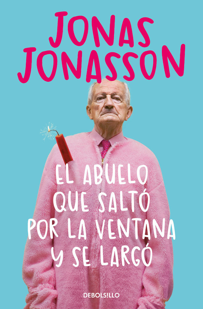 EL ABUELO QUE SALTO POR LA VENTANA Y SE LARGO, de JONASSON, JONAS | portada del libro