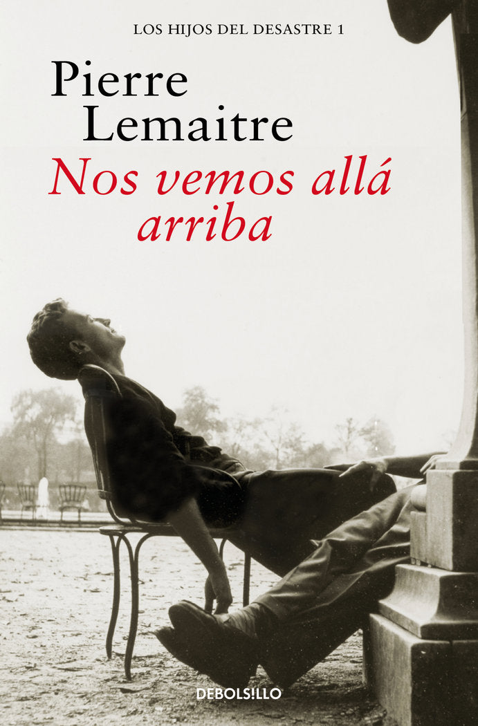 NOS VEMOS ALLA ARRIBA, de LEMAITRE, PIERRE | portada del libro
