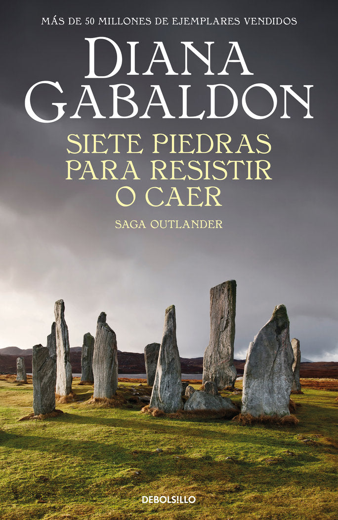 SIETE PIEDRAS PARA RESISTIR O CAER (SAGA OUTLANDER), de GABALDON, DIANA | portada del libro