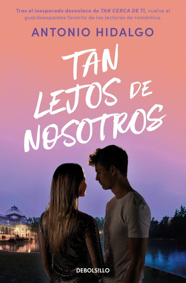 TAN LEJOS DE NOSOTROS (CERCA DE TI 2), de HIDALGO, ANTONIO | portada del libro