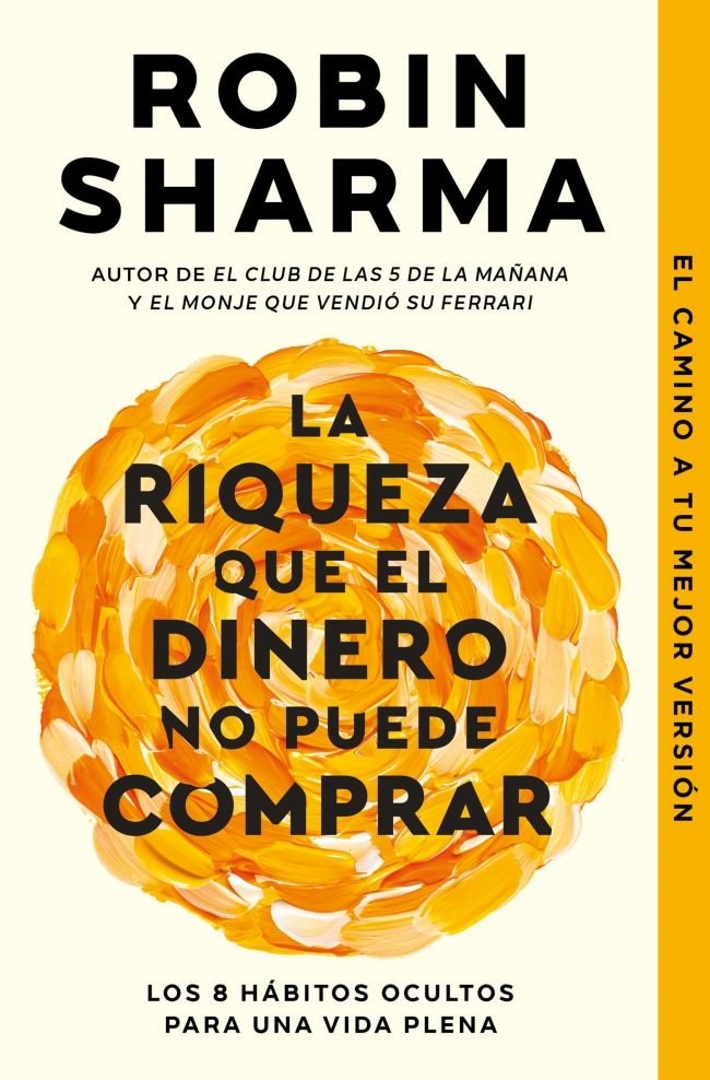 LA RIQUEZA QUE EL DINERO NO PUEDE COMPRAR, de SHARMA, ROBIN | portada del libro