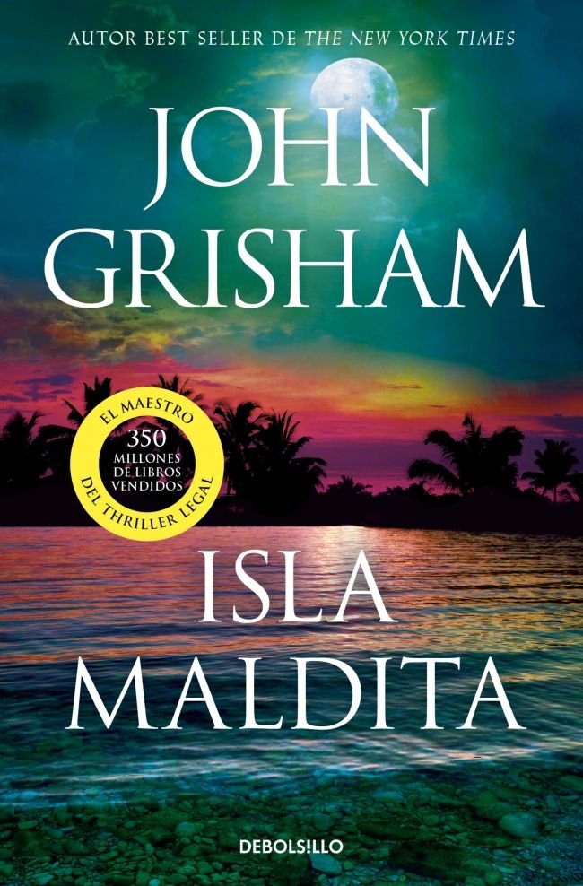 ISLA MALDITA CAMINO ISLAND 3, de JOHN GRISHAM | portada del libro