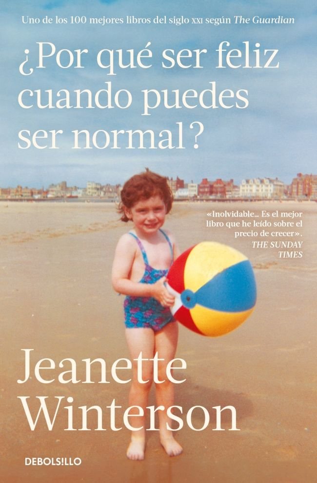 POR QUE SER FELIZ CUANDO PUEDES SER NORMAL, de JEANETTE WINTERSON | portada del libro