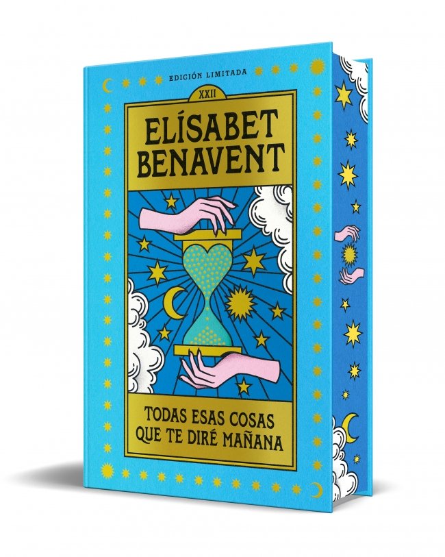 TODAS ESAS COSAS QUE TE DIRE MAÑANA (EDICION LIMITADA), de BENAVENT, ELISABET | portada del libro