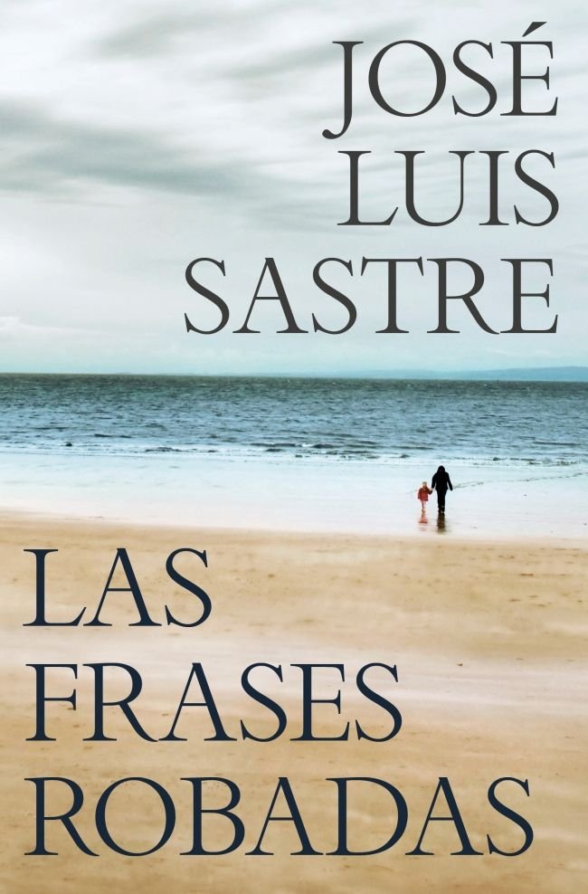 Las frases robadas, de JOSE LUIS SASTRE | portada del libro