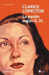 LA PASION SEGUN G H, de CLARICE LISPECTOR | portada del libro