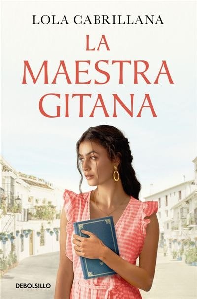 LA MAESTRA GITANA, de CABRILLANA, LOLA | portada del libro