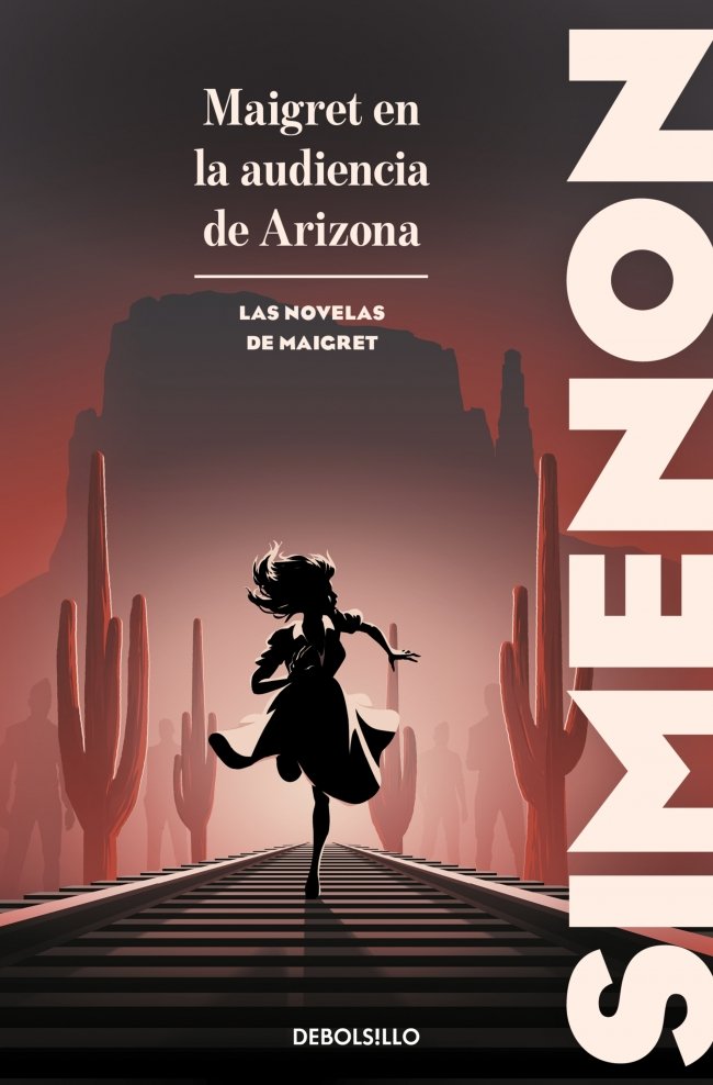 MAIGRET EN LA AUDIENCIA DE ARIZONA (LAS NOVELAS DE MAIGRET), de SIMENON, GEORGES | portada del libro