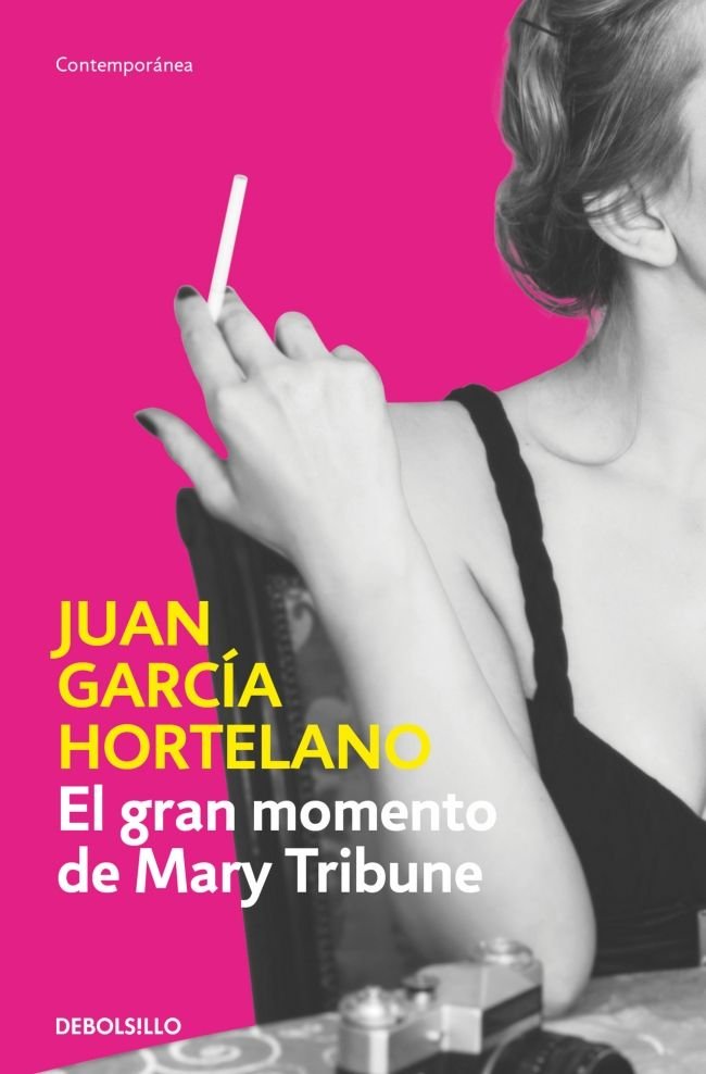 EL GRAN MOMENTO DE MARY TRIBUNE, de GARCIA HORTELANO, JUAN | portada del libro