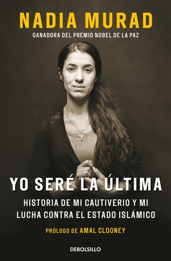 YO SERE LA ULTIMA, de NADIA MURAD | portada del libro