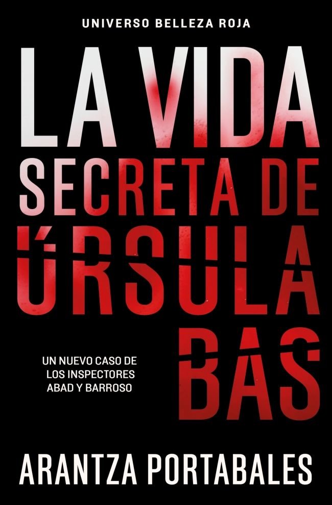 LA VIDA SECRETA DE URSULA BAS (INSPECTORES ABAD Y BARROSO 2), de PORTABALES, ARANTZA | portada del libro