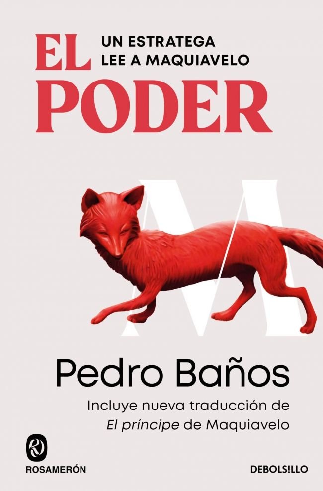 El poder. Un estratega lee a Maquiavelo, de PEDRO BAÑOS | portada del libro