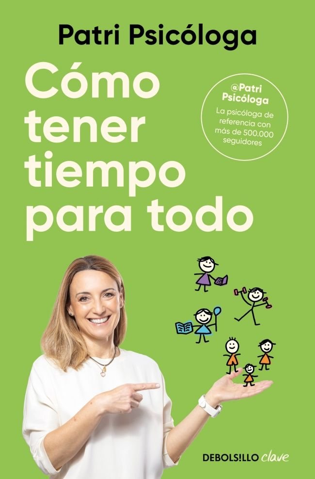 COMO TENER TIEMPO PARA TODO, de PATRI PSICOLOGA | portada del libro