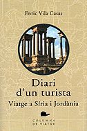 DIARI D'UN TURISTA, VIATGE A SíRIA I, de Vila Casas | portada del libro
