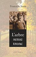 L'ARBRE SENSE TRONC, de Serés Guillén | portada del libro