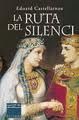 LA RUTA DEL SILENCI, de Castellarnau Ibáñez | portada del libro