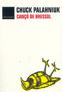 CANÇO DE BRESSOL, de Palahniuk | portada del libro