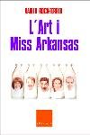 L'art i miss Arkansas, de Roca Estadés, Francesc Xavier | portada del libro