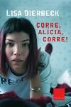 Corre, Alícia, corre, de Van Campen Obiols, Jordi | portada del libro