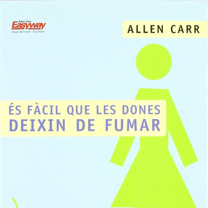 És fàcil que les dones deixin de fumar, de Allens Carr's Easyway, LTD. | portada del libro