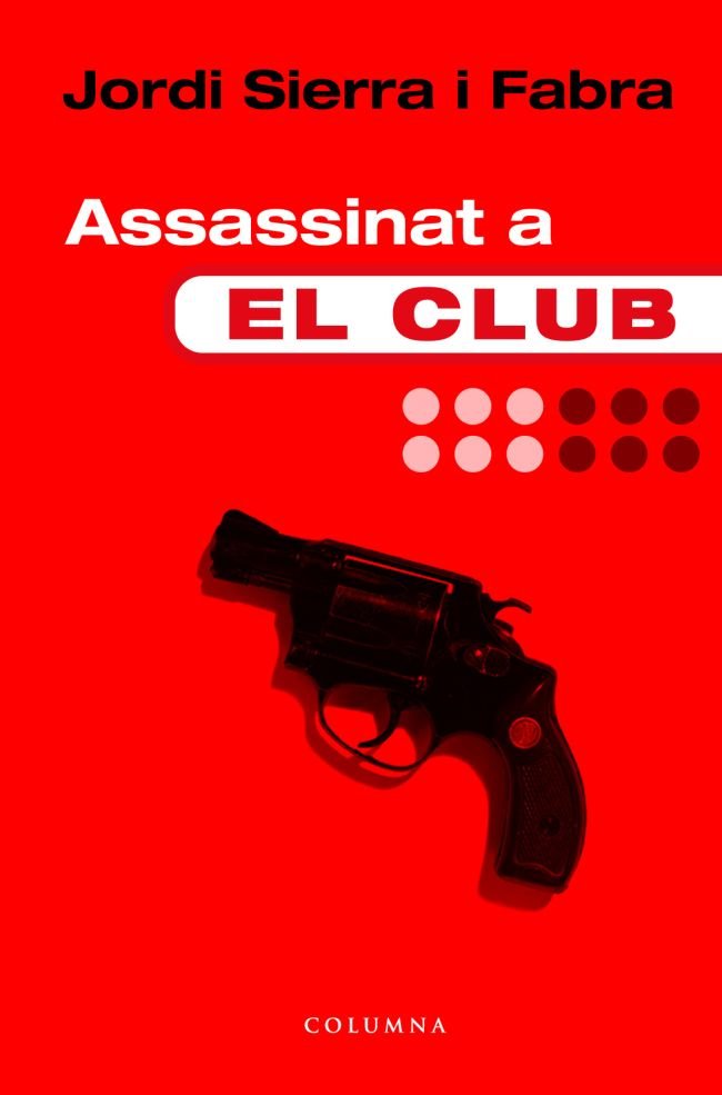 Assassinat a El Club, de Sierra i Fabra, Jordi | portada del libro