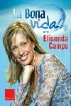 La bona vida amb Elisenda Camps, de Camps Jorquera | portada del libro