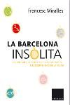 La Barcelona insòlita, de Miralles, Francesc | portada del libro