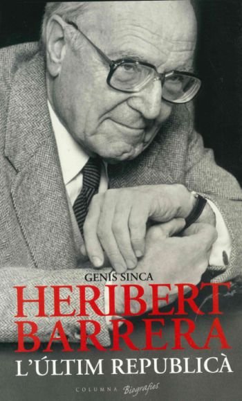 Heribert Barrera, l'últim republicà, de Sinca, Genís | portada del libro