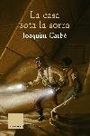 La casa sota la sorra., de Carbó Masllorens, Joaquim | portada del libro