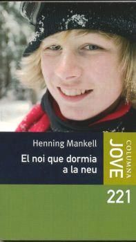 El noi que dormia a la neu, de MANKELL, HENNING | portada del libro