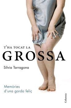 T'HA TOCAT LA GROSSA, de Tarragona | portada del libro