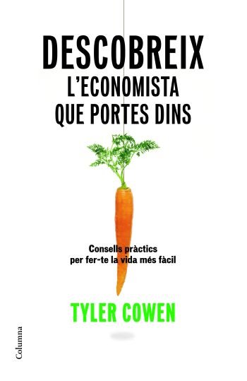 Descobreix l'economista que portes dins, de Cowen, Tyler | portada del libro