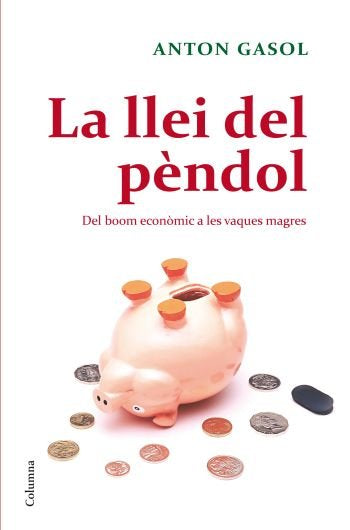 La llei del pèndol, de Gasol Magriñà, Anton | portada del libro