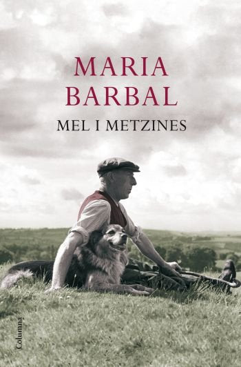 Mel i metzines, de Barbal, Maria | portada del libro