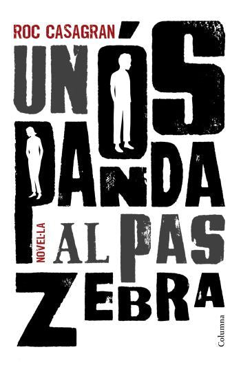Un ós panda al pas zebra, de Casagran Casañas, Roc | portada del libro