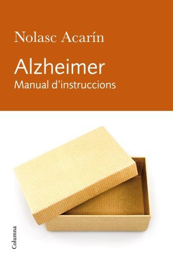 Alzheimer. Manual d'instruccions, de Acarín Tusell, Pedro | portada del libro