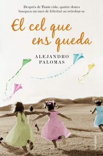 El cel que ens queda, de Palomas, Alejandro | portada del libro