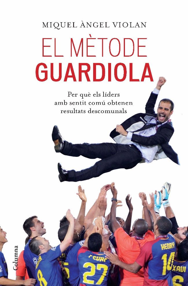 El mètode Guardiola, de Violan, Miquel Àngel | portada del libro