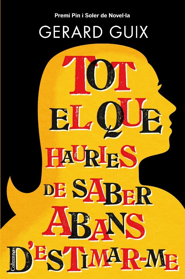 Tot el que hauries de saber abans d'estimar-me, de Guix, Gerard | portada del libro