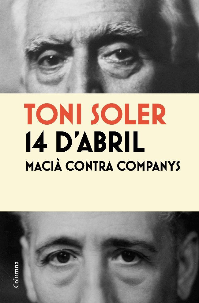 14 d'abril. Macià contra Companys, de Soler, Toni | portada del libro