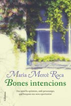 Bones intencions, de Maria Mercè Roca | portada del libro