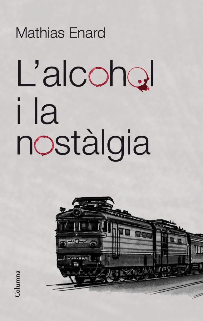 L'alcohol i la nostàlgia, de Enard | portada del libro