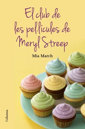 El club de les pel·lícules de la Meryl Streep, de March | portada del libro