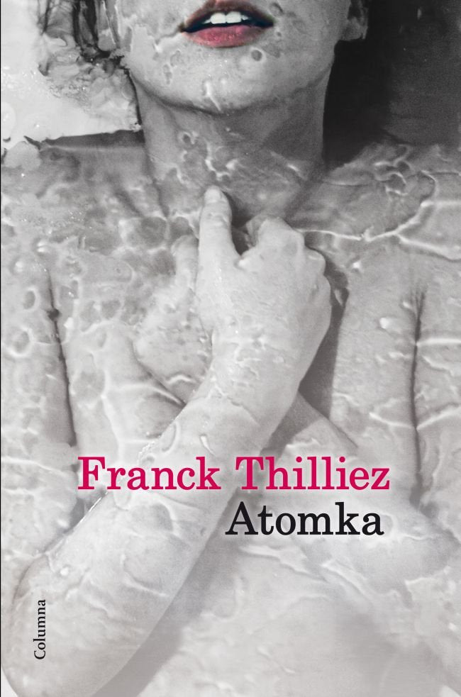 Atomka, de Thilliez, Franck | portada del libro