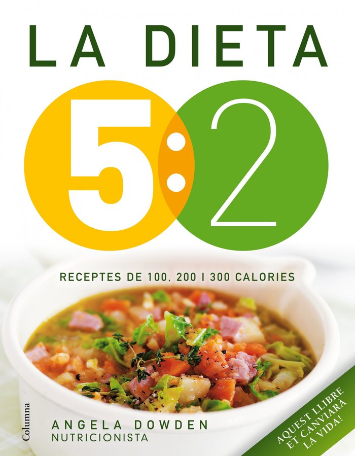 La dieta 5:2. Receptes de 100, 200 i 300 calories, de Dowden | portada del libro