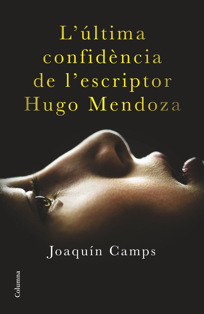 L'última confidència de l'escriptor Hugo Mendoza, de Camps, Joaquín | portada del libro