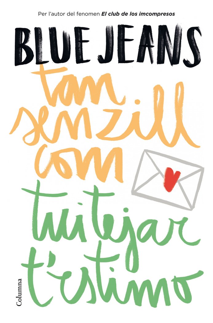 Tan senzill com tuitejar t'estimo, de Blue Jeans | portada del libro
