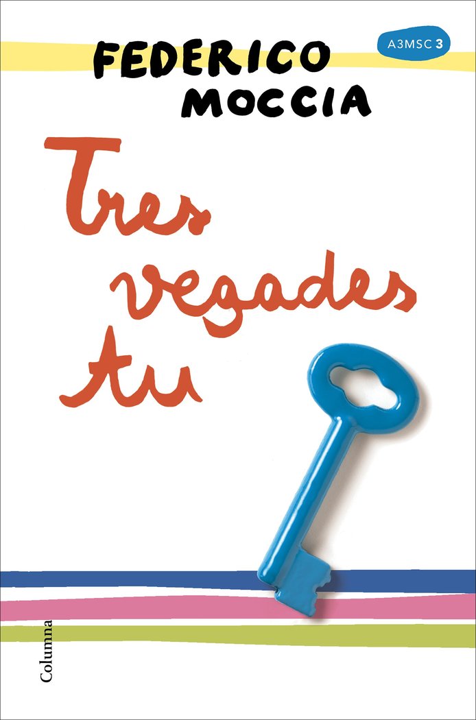 Tres vegades tu, de Moccia, Federico | portada del libro