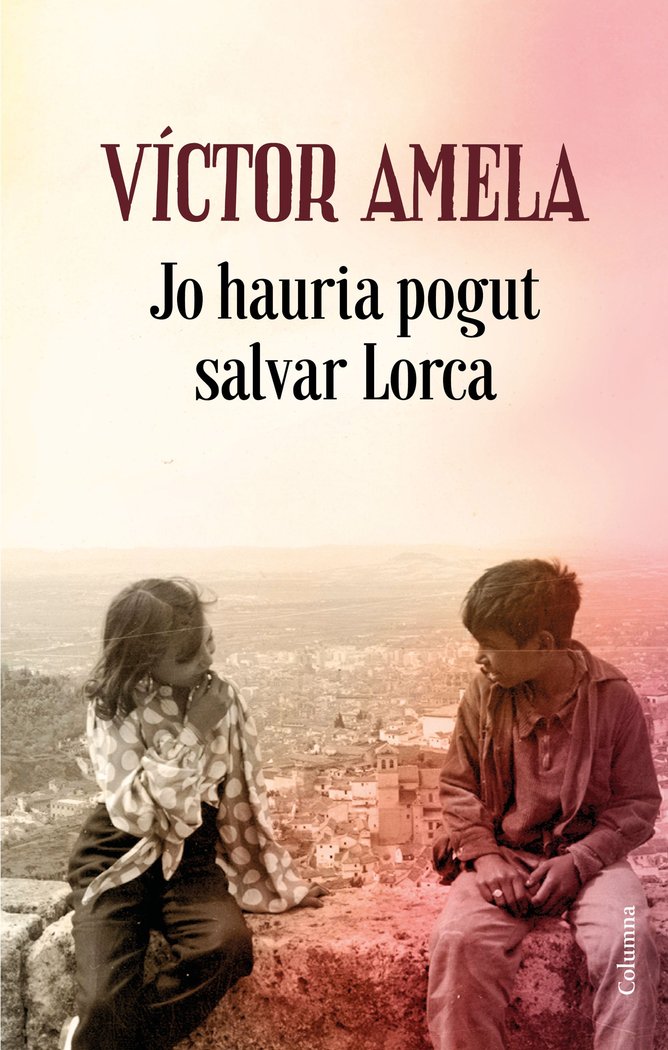 Jo hauria pogut salvar Lorca, de Amela, Víctor | portada del libro