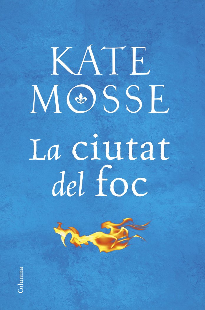 La ciutat del foc, de Mosse, Kate | portada del libro